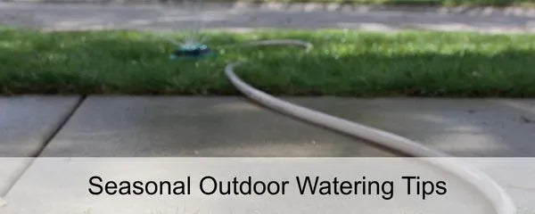Hose on grass with text 'Seasonal Outdoor Watering Tips' at the bottom.